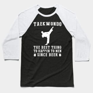 Kick and Sip: 'Taekwondo - Better Than Beer & Wine' Funny Tee Baseball T-Shirt